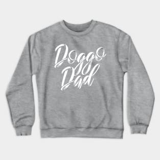 Dog Dad, or doggo dad, or dad of the dog Crewneck Sweatshirt